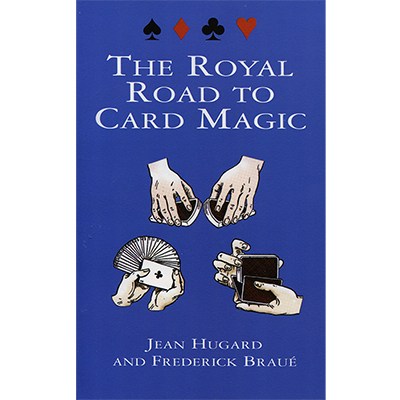 The Royal Road To Card Magic by Jean Hugard And Frederick Braue